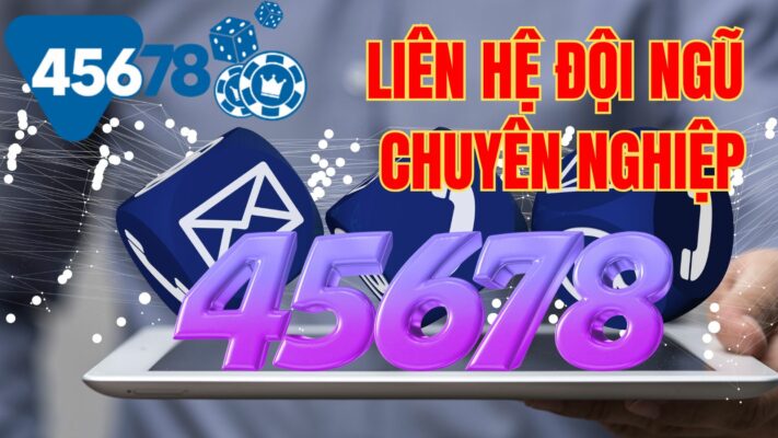 Cách liên hệ với đội ngũ hỗ trợ 45678